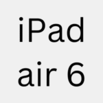 iPad air 6
